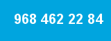 968 462 22 84